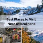 Places to visit near Uttarakhand