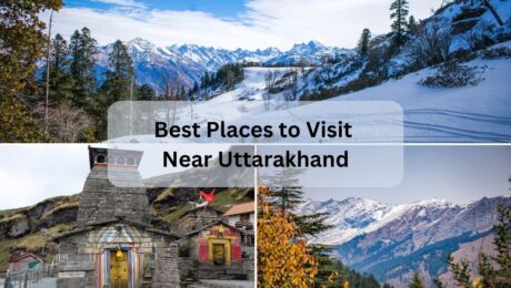 Places to visit near Uttarakhand